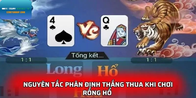 Nguyên tắc phân định thắng thua khi chơi rồng hổ