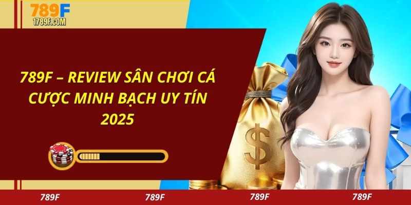 E2bet Review 789F - Sân Chơi Cá Cược Minh Bạch Uy Tín 2025